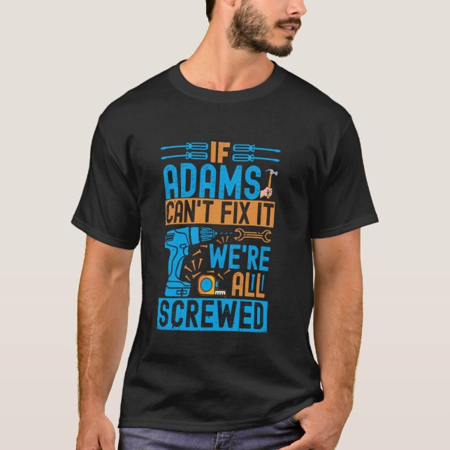 Camiseta Engraçado Adams. Se Adams não consegue consertá-lo (Frente)