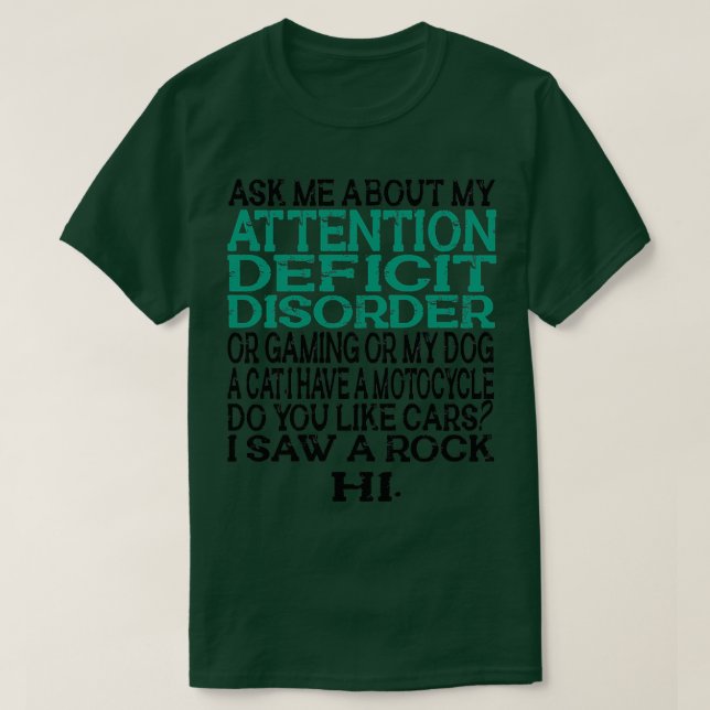 CAMISETA ENGRAÇADO ADHD PERGUNTE-ME SOBRE O MEU DISOR DE DÉ (Frente do Design)