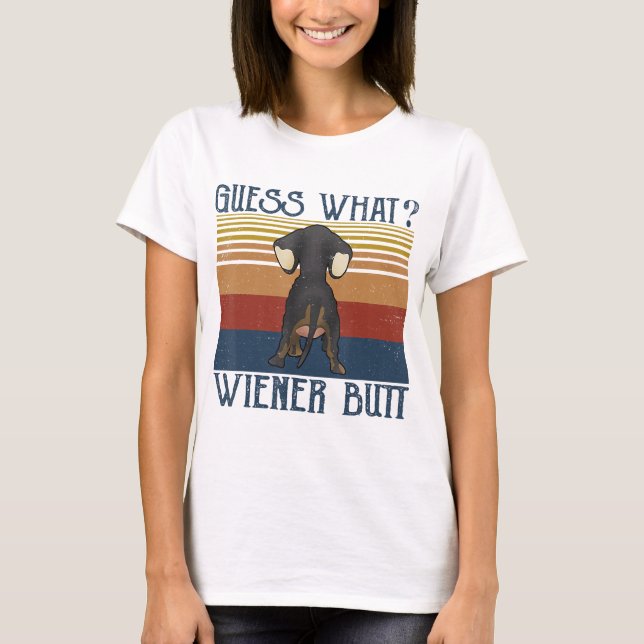 Camiseta Engraçado Adivinhe O Que O Bumbum Wiener Dachshund (Frente)