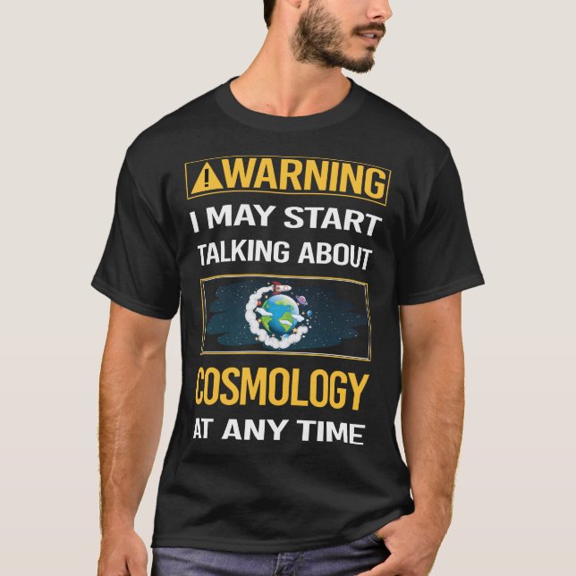 Camiseta Engraçado Advertência Cosmologia (Frente)