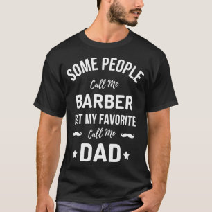 Camiseta Engraçado Algumas Pessoas Me Chamam De Barber Mas