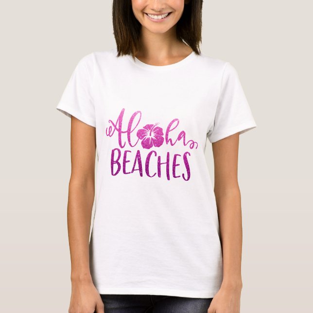 Camiseta Engraçado Aloha Beaches Citação Glitter (Frente)