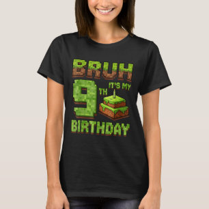Camiseta Engraçado Aniversário Bruh É O Meu 9º Jogo De Aniv