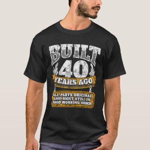 Camiseta Engraçado aniversário de 40 anos B Dia Presente Di