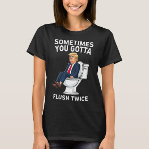 Camiseta Engraçado Anti Trump Às Vezes Você Tem Que Lavar D
