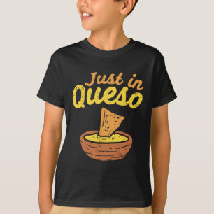 Camiseta Engraçado Apenas Em Queso Cinco De Mayo Nacho Mex