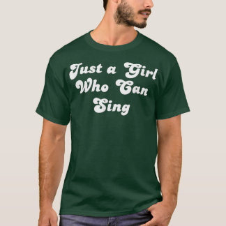 Camiseta Engraçado, apenas uma garota que sabe cantar músic