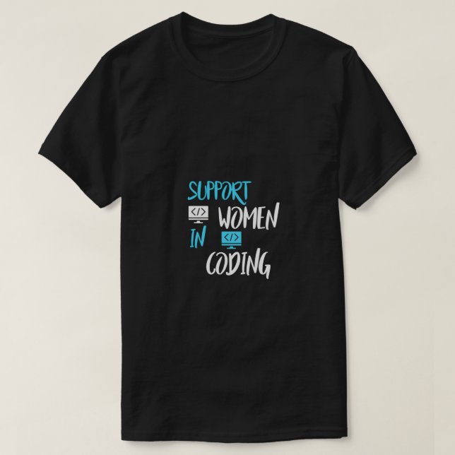 Camiseta Engraçado apoio às mulheres na codificação do pres (Frente do Design)