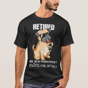 Camiseta Engraçado Aposentado Sob Nova Gestão Consulte Cães