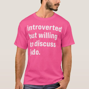 Camiseta Engraçado Apresentado, Mas Disposto A Discutir Jud