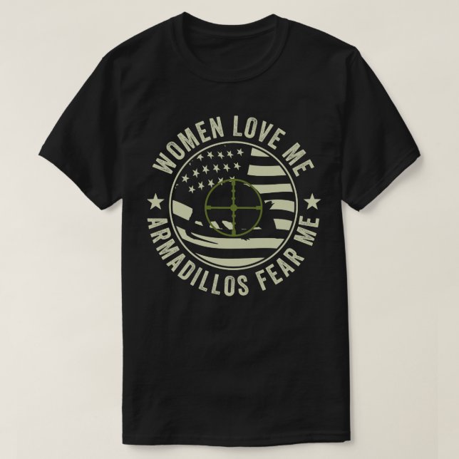 Camiseta Engraçado Armadillo Hunter Armadillos me teme (Frente do Design)
