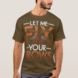 Camiseta Engraçado Artista sobrancelhas Cosmetólogo Brow Ar