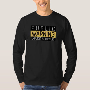 Camiseta Engraçado Aviso Público Sobre Comportamento Explíc