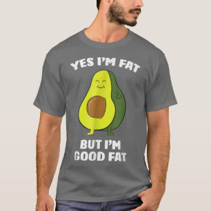 Camiseta Engraçado Avocados Sim Sou Gordo, mas sou boa Gord