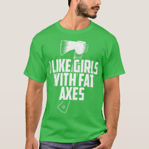 Camiseta Engraçado Ax Jogando Eu Gosto De Garotas Com Eixo