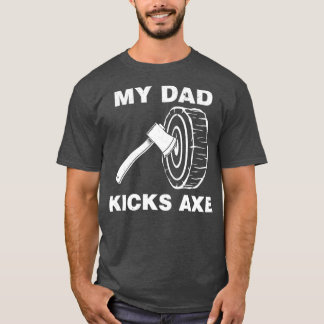 Camiseta Engraçado Ax Jogando Meu Pai Kicks Ax