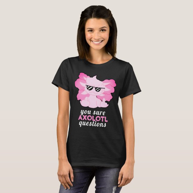 Camiseta Engraçado Axolotl pergunta T-Shirt (Frente Completa)
