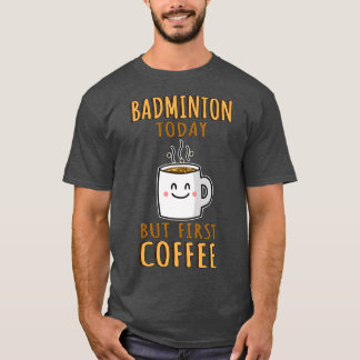Camiseta Engraçado Badminton Humor T