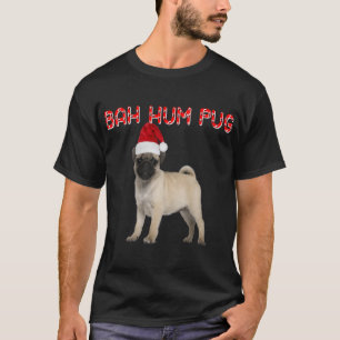 Camiseta Engraçado Bah Hum Pug Cachorro Papais noeis de Fér