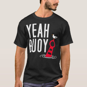 Camiseta Engraçado Barco Pun Sim Buoy Harbor Cruise