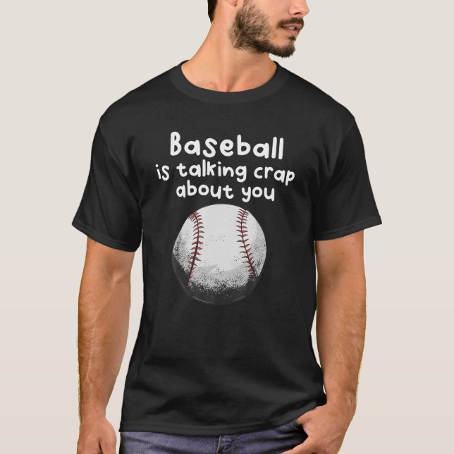 Camiseta Engraçado Baseball Dizendo (Frente)