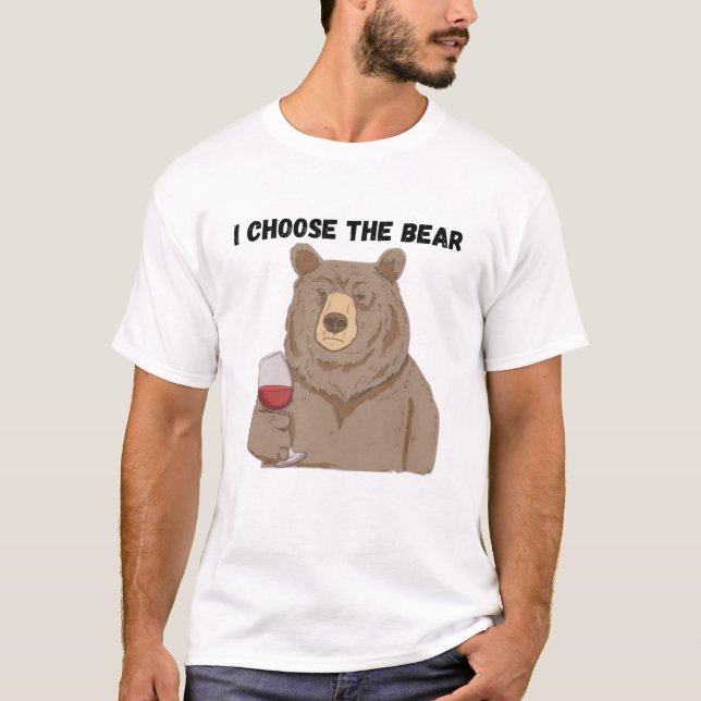 Camiseta Engraçado Bear, eu escolho o urso. (Frente)