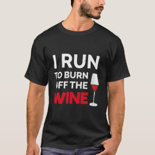 Camiseta Engraçado Bebê De Vinho Que Corro Para Queimar O V