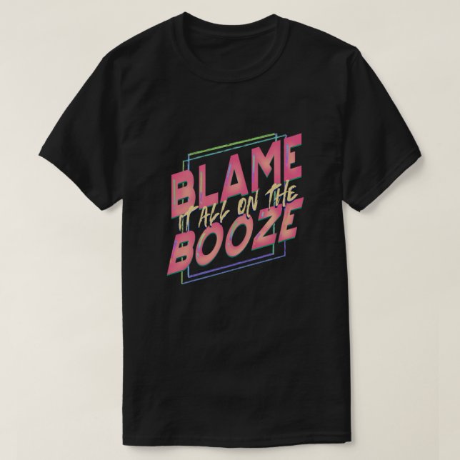 Camiseta Engraçado Bebê Dente Culpa-o no Booze (Frente do Design)