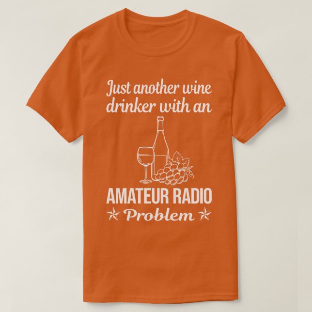Camiseta Engraçado Bebedeira de Vinho Rádio Amador (Frente do Design)