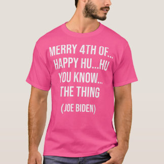 Camiseta Engraçado Biden confuso Feliz 4º de Você Sabe