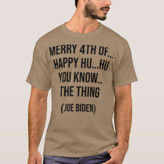 Camiseta Engraçado Biden confuso Feliz 4º de Você Sabe