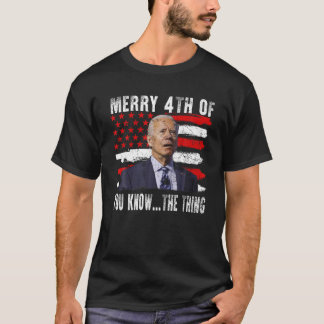 Camiseta Engraçado Biden Confuso Feliz Feliz 4º de você sab