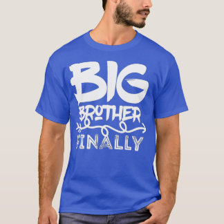 Camiseta Engraçado Big Brother Finalmente Boys e Irmãos Mai