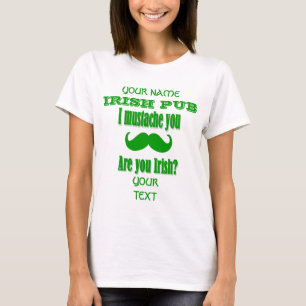 Camiseta Engraçado bigode verde que você Dia de São Patríci
