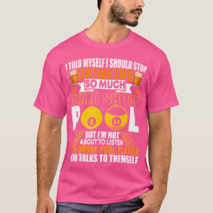 Camiseta Engraçado Billiard Eu Disse A Mim Mesmo Que Eu Dev