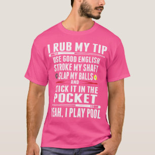 Camiseta Engraçado Billiard Eu Esfreguei Minha Dica