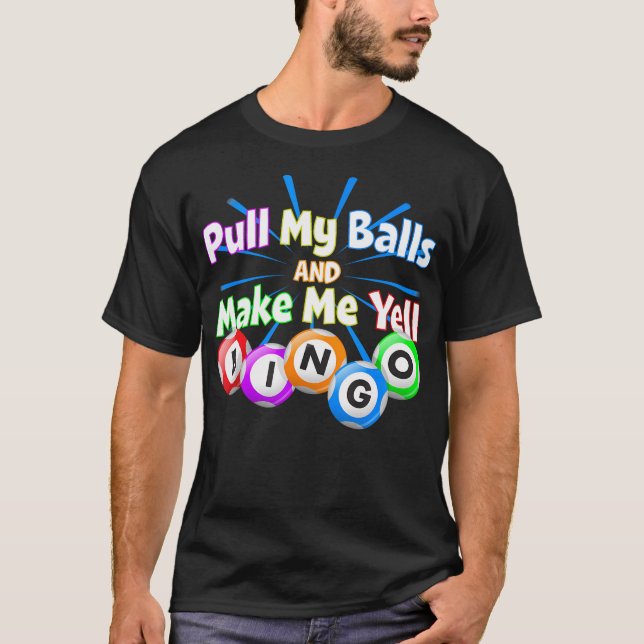 Camiseta Engraçado Bingo King - Faça-me gritar Bingo (Frente)