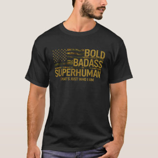 Camiseta Engraçado Bold Badass Dia de os pais Super Humano