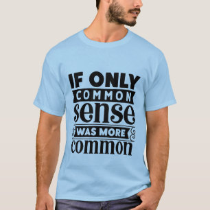 Camiseta Engraçado bom senso palavra arte