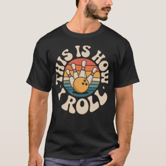 Camiseta Engraçado Bowler Vintage Isto É Como Eu Rolo Bolic