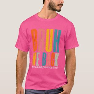 Camiseta Engraçado Bruh, Apoiamos A Família E As Ciências D
