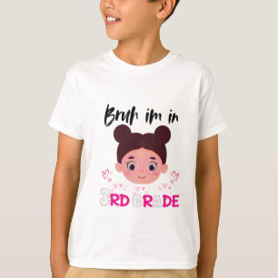 Camiseta engraçado bruh, eu estou no 3º ano legal