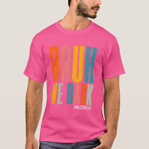 Camiseta Engraçado Bruh Nós Devolvemos O Motorista De Ônibu