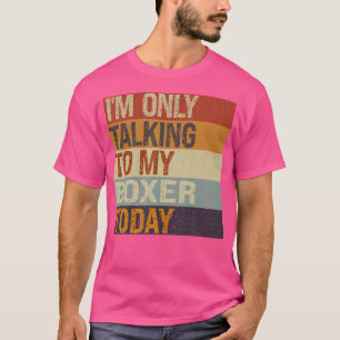 Camiseta Engraçado Cachorro Boxer Estou Falando Com Meu Box