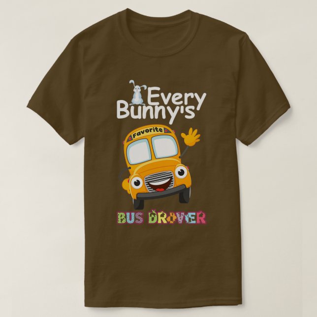 Camiseta Engraçado cada Bunnyx27s Driver de barramento favo (Frente do Design)
