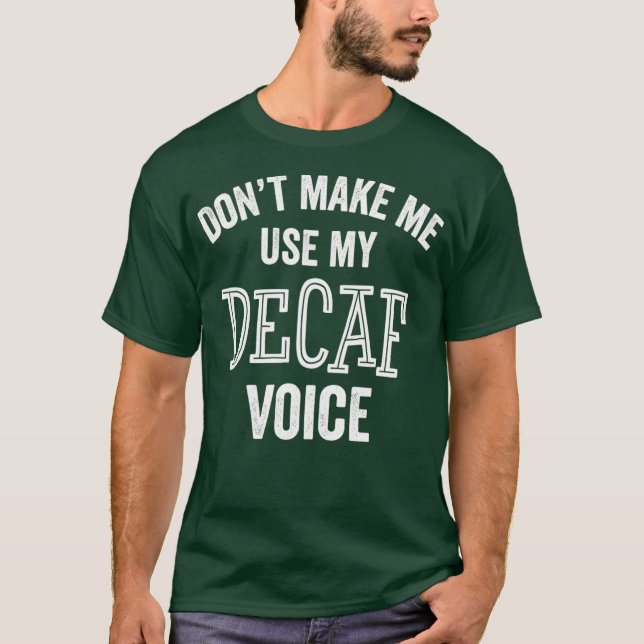 Camiseta Engraçado Café Tea Drink Caffeine Sarcasm (Frente)