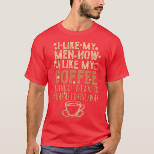 Camiseta Engraçado Cafeína Citação Eu Gosto Dos Meus Homens