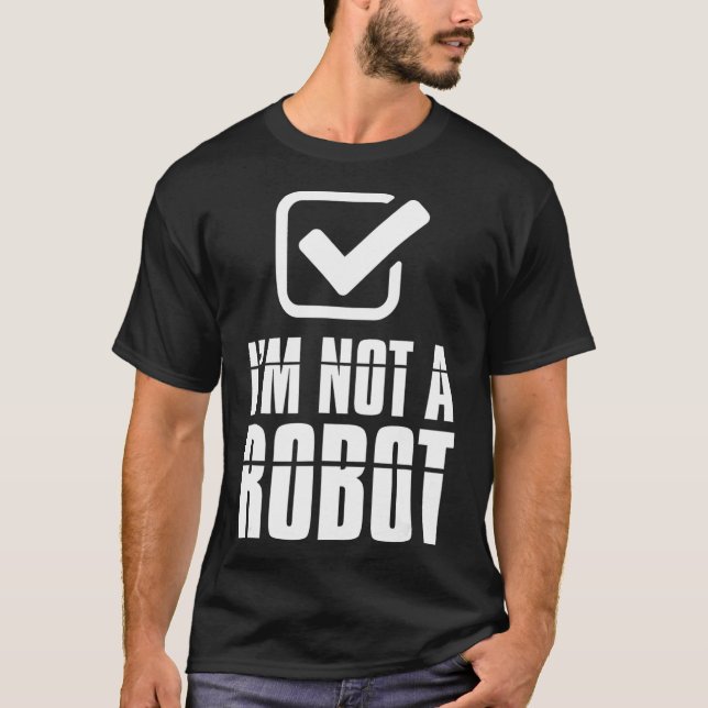 Camiseta Engraçado Captcha Robótica Não sou um Robô (Frente)