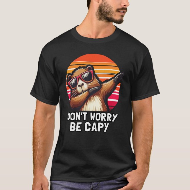 Camiseta Engraçado Capybara Não se preocupe em ser Capy (Frente)