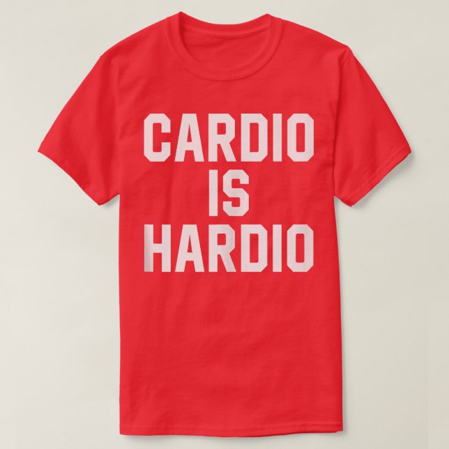 Camiseta Engraçado Cardio É Malhação De Hardio E Gym Cardio (Frente do Design)